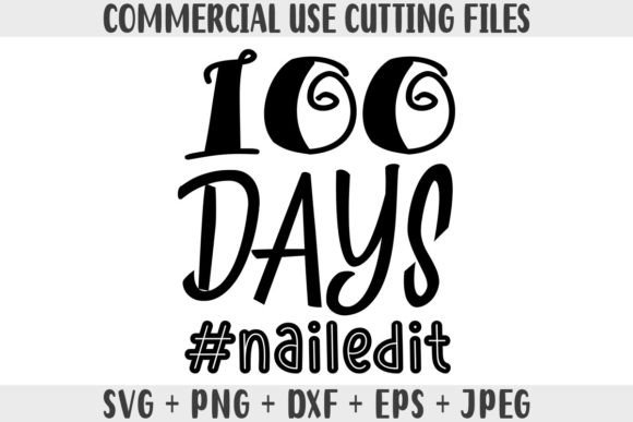 100 Days Nailed It School SVG Review