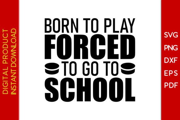 Born to Play Forced to Go to School SVG Review