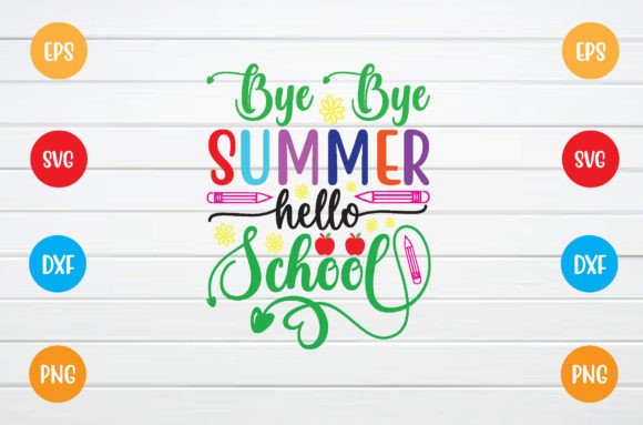 Bye Bye Summer Hello School SVG Review