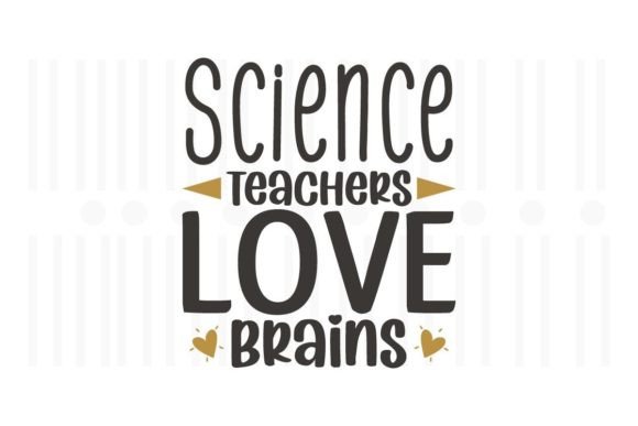 Captivating Science Teachers Love Brains,Teacher SVG
