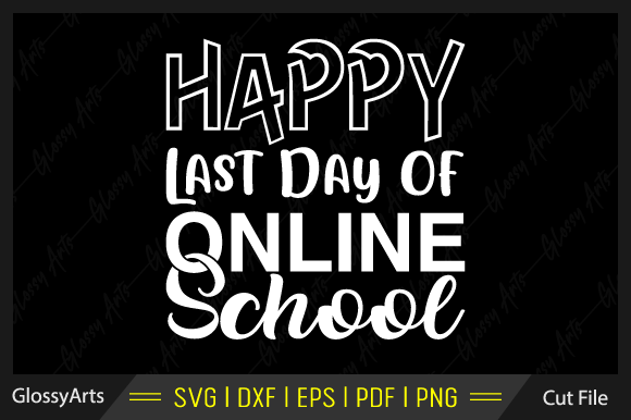 Celebrate the End of Online School with a SVG Design