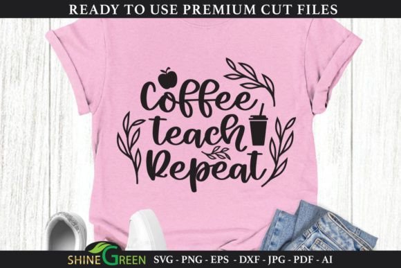 Coffee Teach Repeat Apple Teacher SVG Review