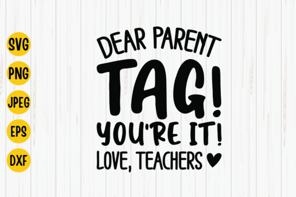 Dear Parents Tag Teacher SVG: A Versatile Design