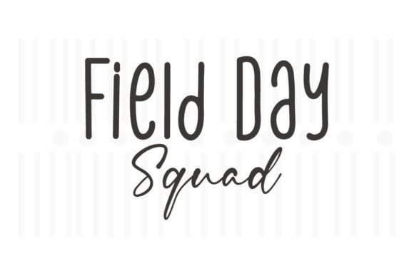 Field Day Squad,Teacher SVG: A Versatile Design