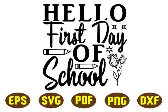 Hello First Day of School Svg Designs