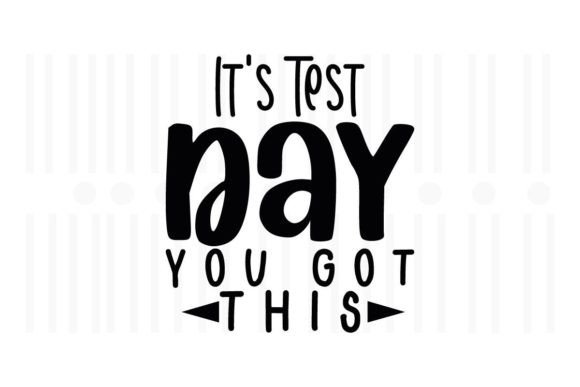 It's Test Day, You Got This: A Teacher SVG Review