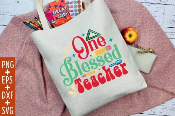 One Blessed Teacher SVG Cricut Files