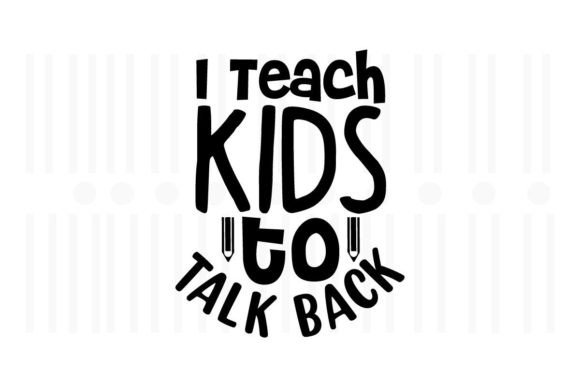 Review: I Teach Kids to Talk Back,Teacher SVG