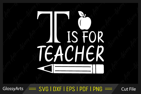 Review: T is for Teacher Svg Printable Cut File