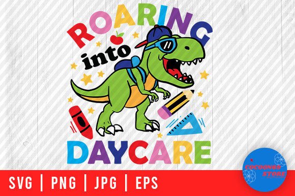 Roaring in Daycare: T Rex School SVG