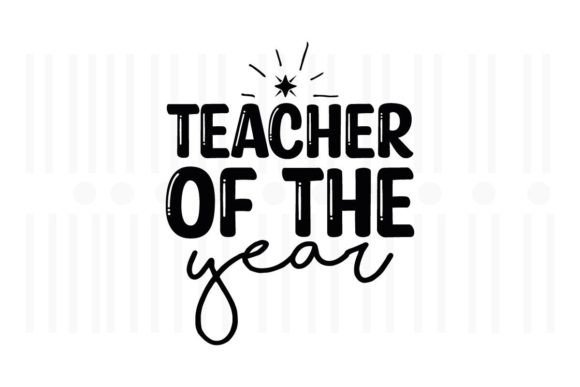 Teacher of the Year SVG Quotes: A Versatile Design