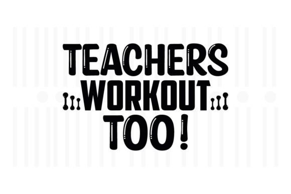 Teachers Workout Too: A Versatile SVG for Embroidery