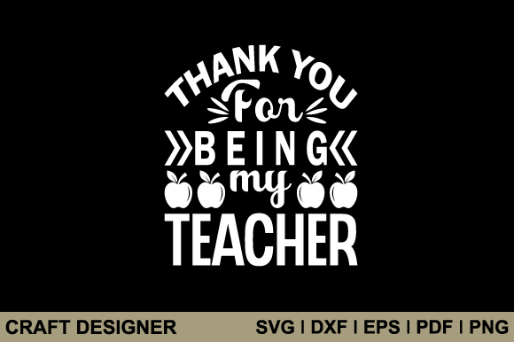 Thank You for Being My Teacher SVG File Review