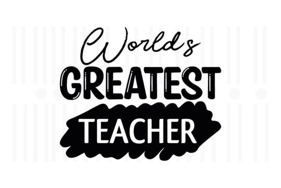 World's Greatest Teacher SVG: A Versatile Design